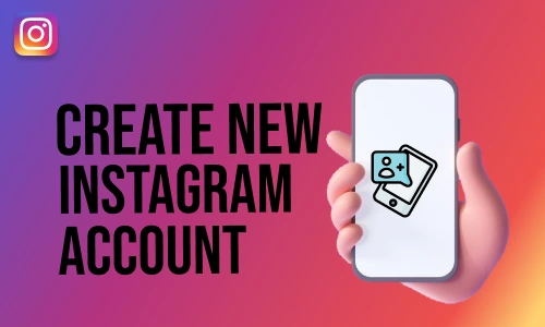 How to Create New Instagram Account